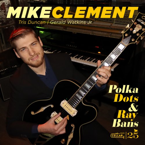 Mike Clement - Polka Dots and Ray Bans (2026) [Hi-Res]