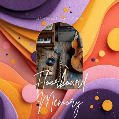 Sweet Shape - Floorboard Memory (2026) Hi-Res