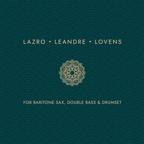 Daunik Lazro, Joëlle Léandre & Paul Lovens - For Baritone Sax, Double Bass and Drumset (2026)