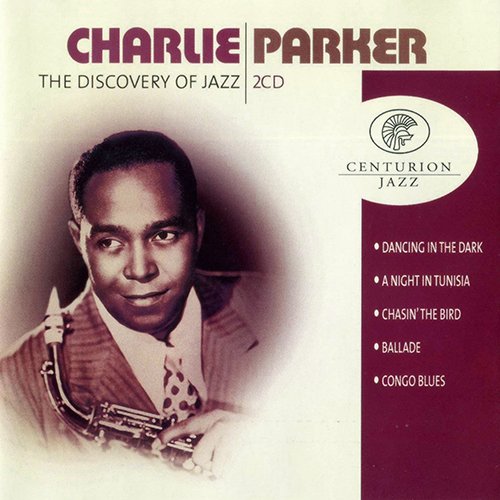 Charlie Parker - The Discovery Of Jazz (2004)