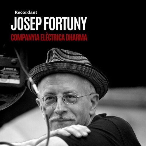Companyia Elèctrica Dharma - Recordant Josep Fortuny (2026) [Hi-Res]