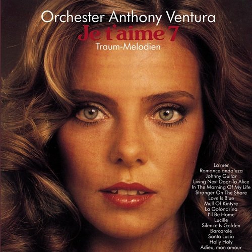 Orchester Anthony Ventura – Je T'Aime - Traummelodien 7 (1978)