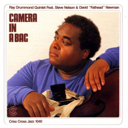 Ray Drummond Quintet - Camera In A Bag (2009)