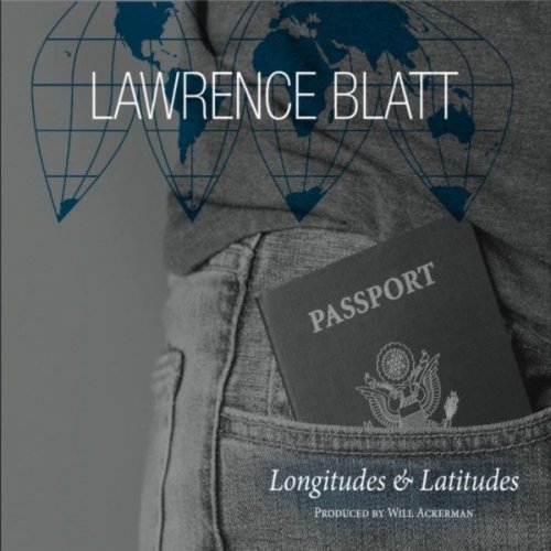 Lawrence Blatt - Longitudes & Latitudes (2016)