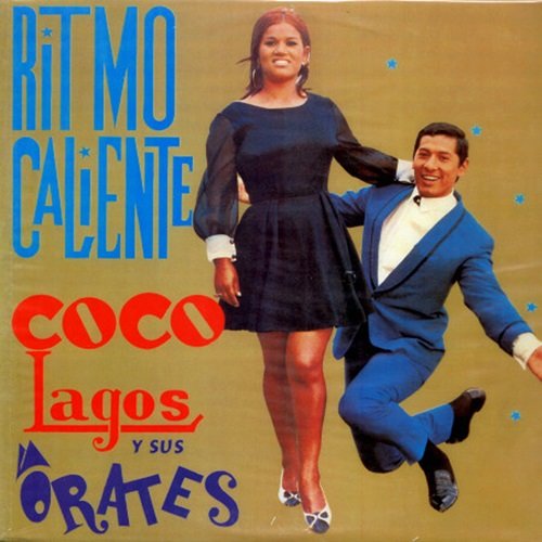 Coco Lagos y sus Orates - Ritmo Caliente (1969)