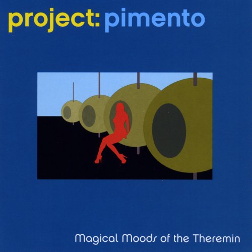 Project Pimento - Magical Moods Of The Theremin (2003)