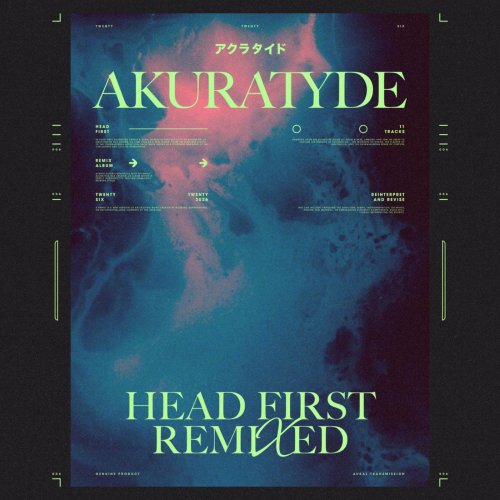 Akuratyde - Head First Remixed (2026)