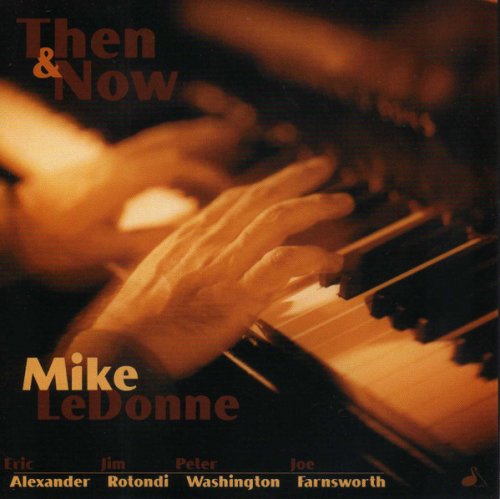 Mike LeDonne - Then & Now (1999)