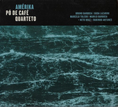 Pó de Café Quarteto - Amérika (2015)