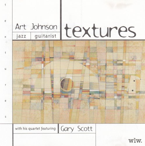 Art Johnson Quartet, Gary Scott - Textures (1997)