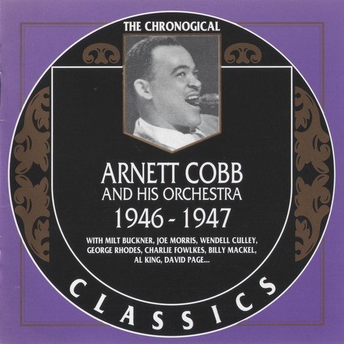Arnett Cobb - The Chronological Classics: 1946-1947 (1999)