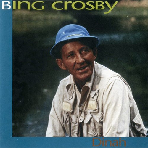 Bing Crosby - Dinah (1993)