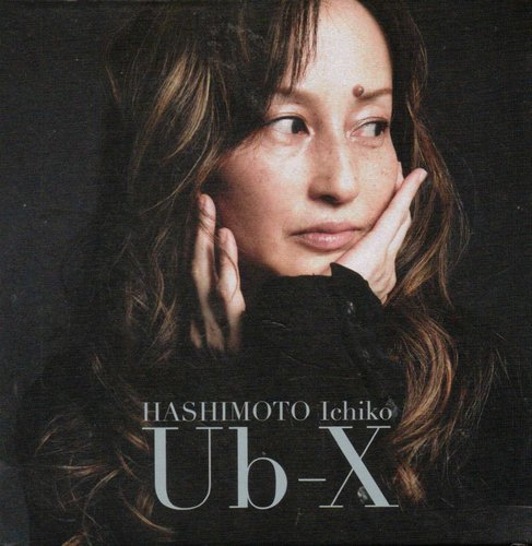 Hashimoto Ichiko, Ub-X – Ub-X (2006) [SACD]