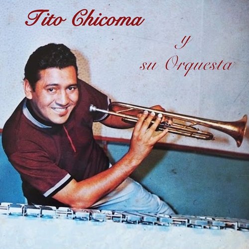 Tito Chicoma - Tito Chicoma y Su Orquesta (1978)
