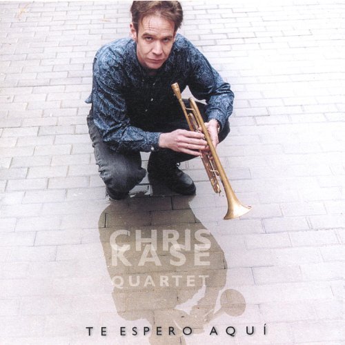 Chris Kase Quartet - Te Espero Aqui (1999)