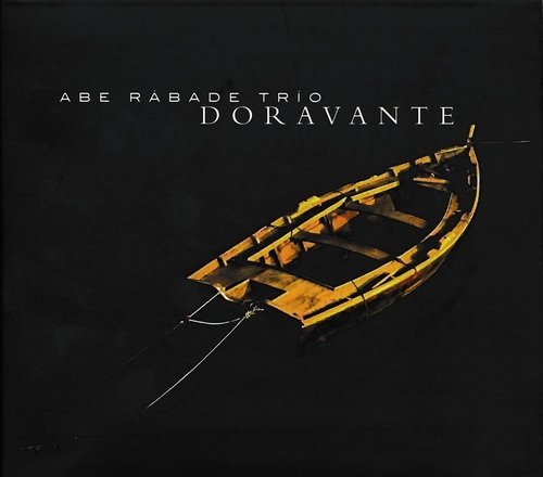 Abe Rabade Trio - Doravante (2018)