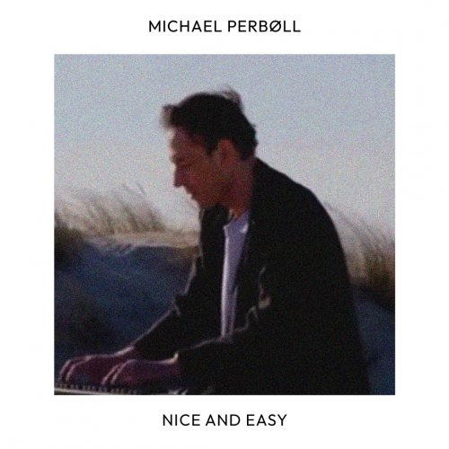 Michael Perbøll - Nice and Easy (2026) Hi-Res