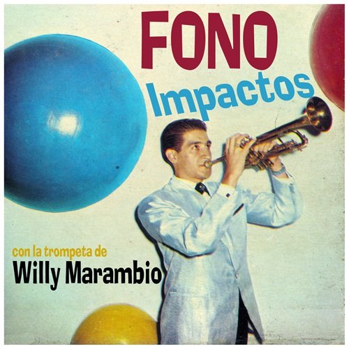 Willy Marambio y su Trompeta - Fono Impactos (1967)