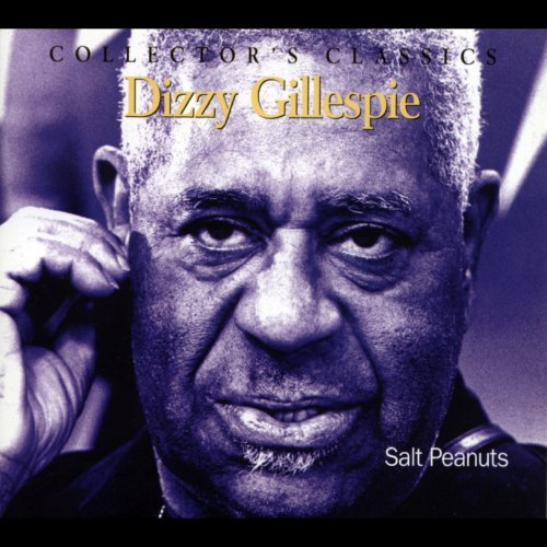 Dizzy Gillespie - Salt Peanuts (2004) [Hi-Res]