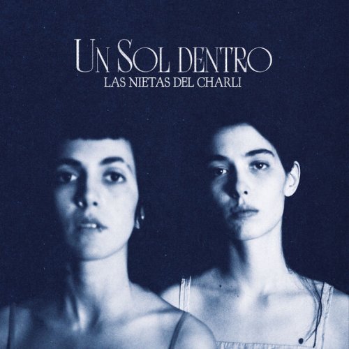 Las Nietas del Charli - Un Sol dentro (2026) Hi-Res