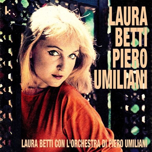 Laura Betti & Piero Umiliani - Laura Betti con L'orchestra di Piero Umiliani (Reissue) (2018)