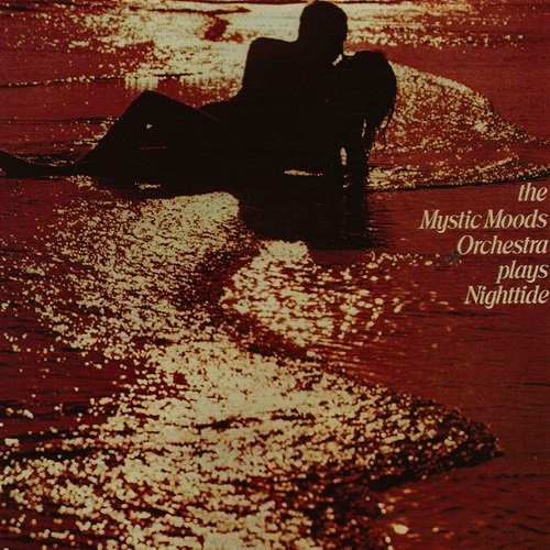 The Mystic Moods Orchestra - Plays Nighttide (1972)