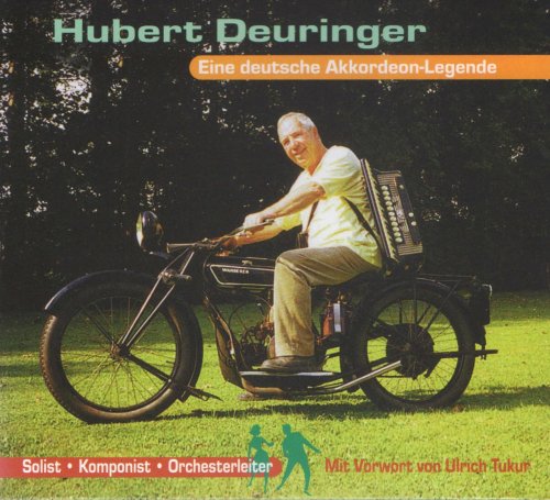 Hubert Deuringer - Eine deutsche Akkordeon-Legende (2017)