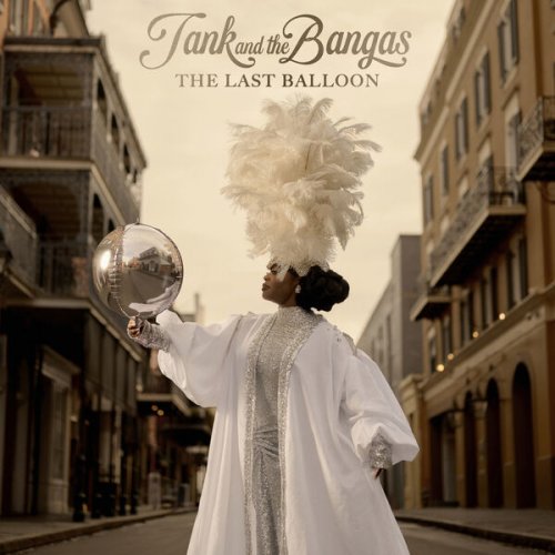 Tank And The Bangas - The Last Balloon (2026)