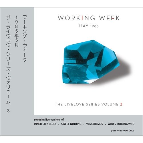 Working Week – Livelove Series, Vol. 3 - May 1985 (2015)