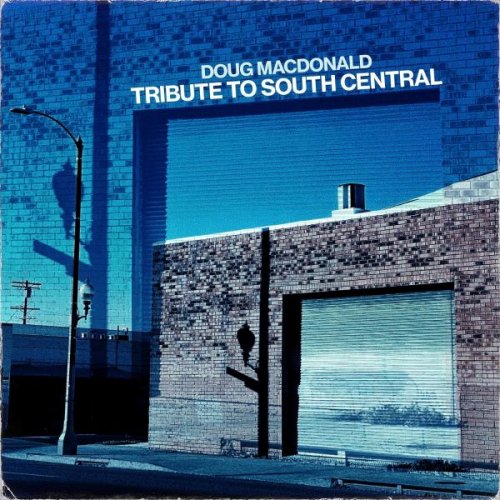 Doug Macdonald - Tribute to South Central (2026)