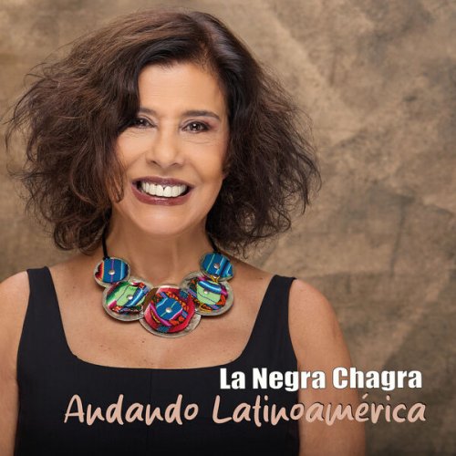 La Negra Chagra - Andando Latinoamérica (2026) [Hi-Res]