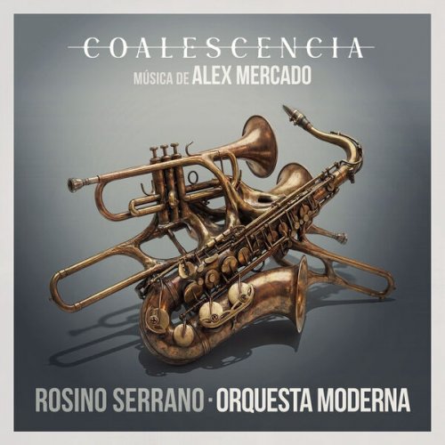 Alex Mercado, Rosino Serrano & Orquesta Moderna - Coalescencia (2026) [Hi-Res]
