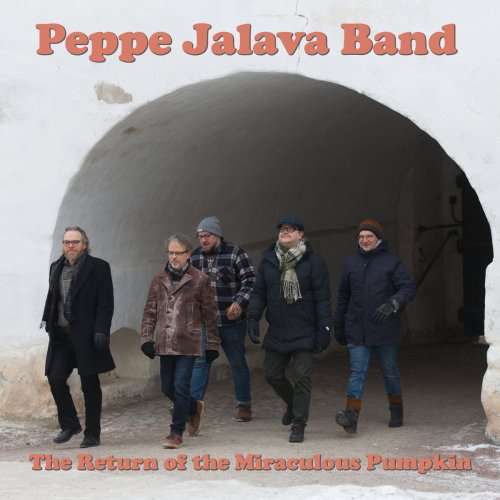 Peppe Jalava Band - The Return of the Miraculous Pumpkin (2026) [Hi-Res]