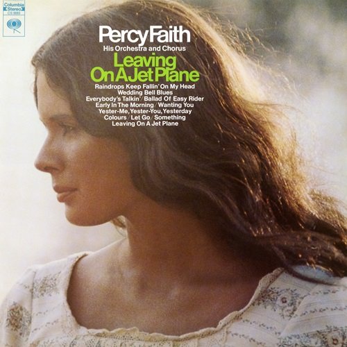 Percy Faith & His Orchestra and Chorus - Leaving On A Jet Plane (1970)