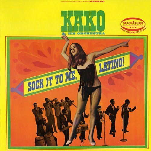 Kako y Su Orquesta - Sock It To Me Latino! (1968)