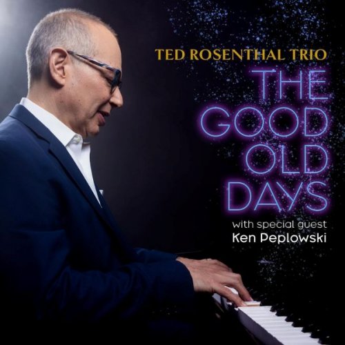 Ted Rosenthal Trio - The Good Old Days (2026)