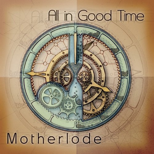Motherlode - All in Good Time (2014)