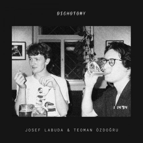 Josef Labuda & Teoman Özdoğru - Dichotomy (2026) Hi-Res