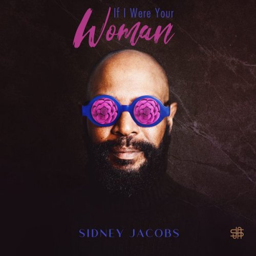 Sidney Jacobs - If I Were Your Woman (2022)