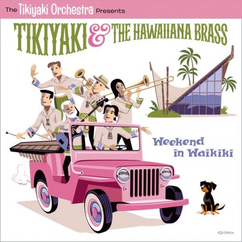 The Tikiyaki Orchestra - (presents) Tikiyaki & The Hawaiiana Brass : Weekend in Waikiki (2026) Hi-Res