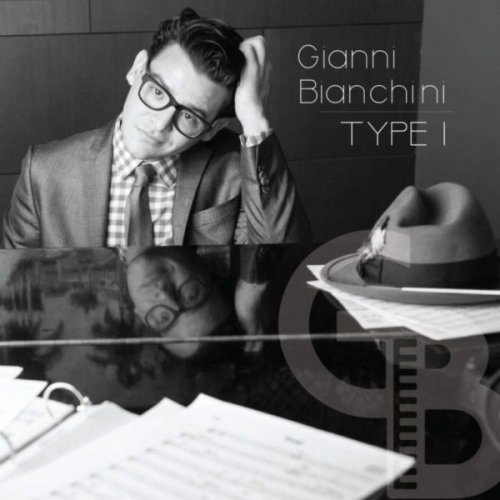 Gianni Bianchini - Type 1 (2017)