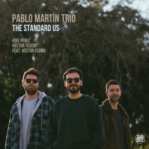 Pablo Martín Trio, Pablo Martín Izquierdo, Kike Perez & Hector Tejedo - The Standard Us (2026) Hi-Res