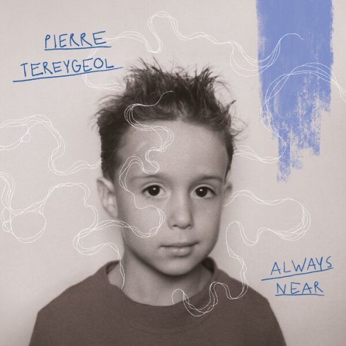Pierre Tereygeol - Always Near (2026) [Hi-Res]