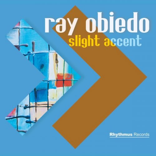 Ray Obiedo - Slight Accent (2026)