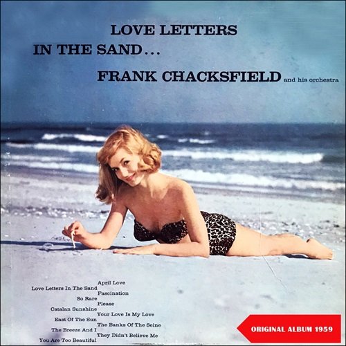 Frank Chacksfield And His Orchestra - Love Letters In The Sand (Album of 1959) (2018)