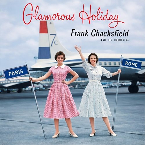 Frank Chacksfield & His Orchestra - Glamorous Holiday (1958)