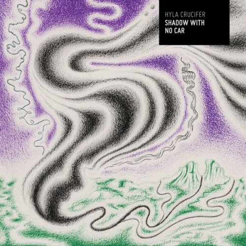 Hyla Crucifer - Shadow with No Car (2026) [Hi-Res]