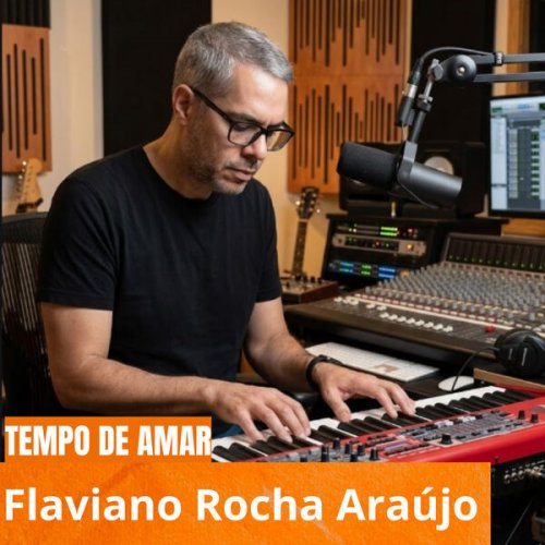 FLAVIANO ROCHA ARAUJO - Tempo de amar (2026)