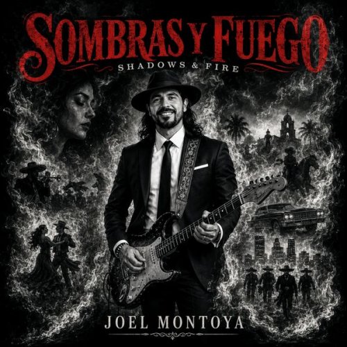 Joel Montoya - Sombras y Fuego (Shadows & Fire) (2026) [Hi-Res]