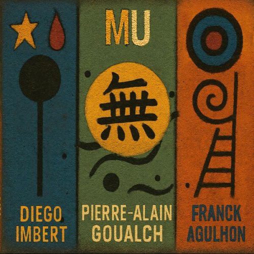 Pierre-Alain Goualch, Diego Imbert & Franck Agulhon - MU (2026) [Hi-Res]
